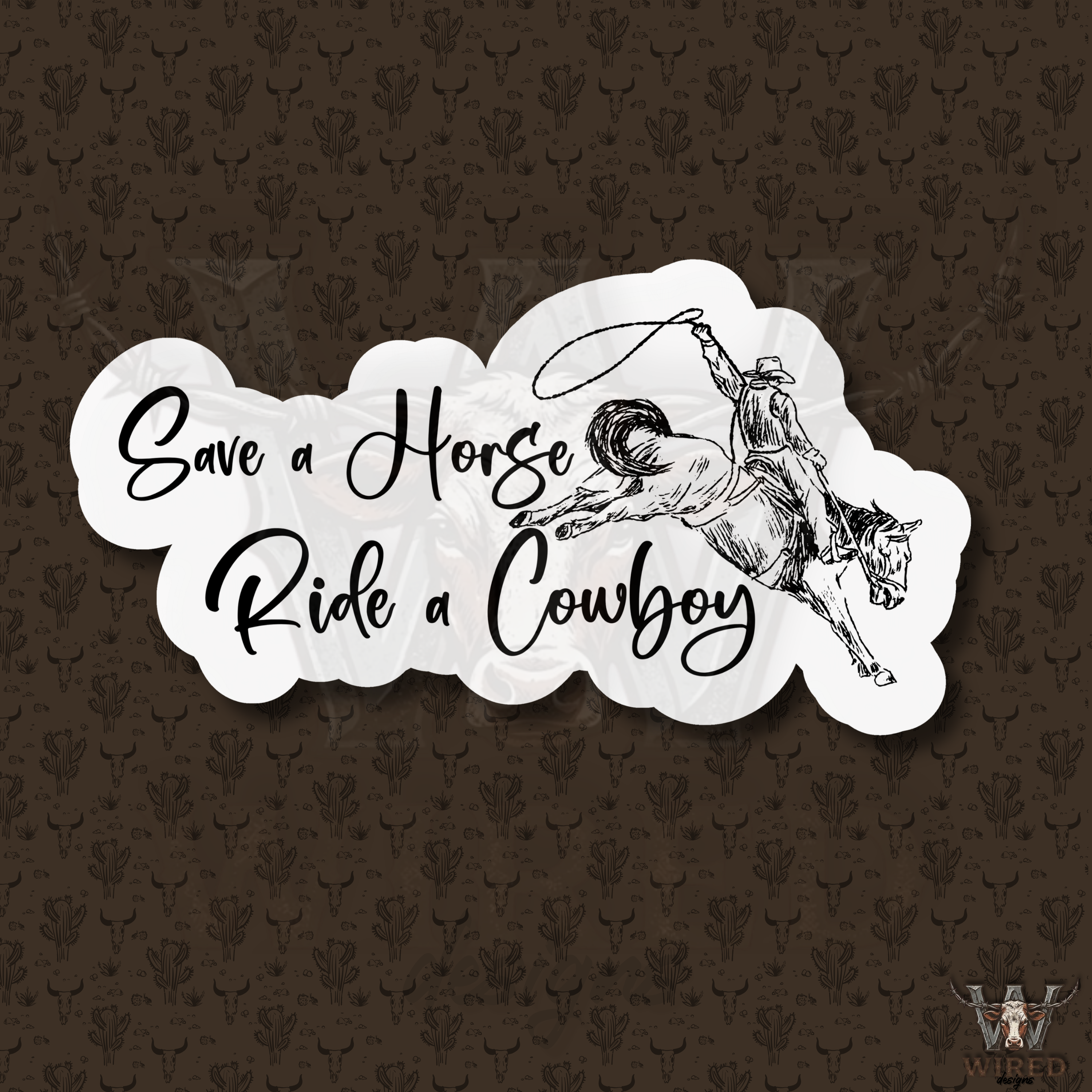Save a Horse Ride a Cowboy